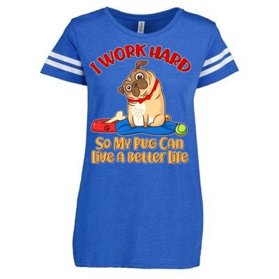 I Work Hard So My Pug Can Live a Better Life Enza Ladies Jersey Football T-Shirt