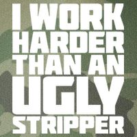 I Work Harder Than An Ugly Stripper Legacy Tie Dye Trucker Hat