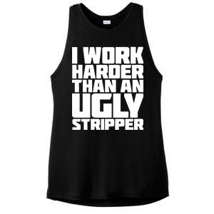 I Work Harder Than An Ugly Stripper Ladies PosiCharge Tri-Blend Wicking Tank