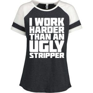 I Work Harder Than An Ugly Stripper Enza Ladies Jersey Colorblock Tee