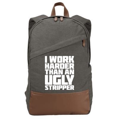 I Work Harder Than An Ugly Stripper Cotton Canvas Backpack