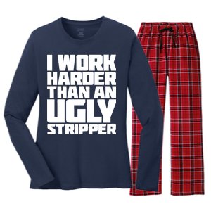 I Work Harder Than An Ugly Stripper Women's Long Sleeve Flannel Pajama Set 