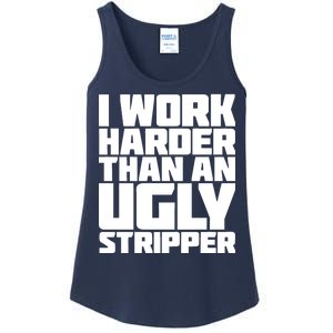 I Work Harder Than An Ugly Stripper Ladies Essential Tank