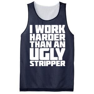 I Work Harder Than An Ugly Stripper Mesh Reversible Basketball Jersey Tank