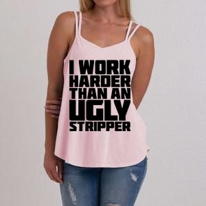 I Work Harder Than An Ugly Stripper Women's Strappy Tank