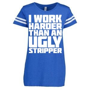 I Work Harder Than An Ugly Stripper Enza Ladies Jersey Football T-Shirt