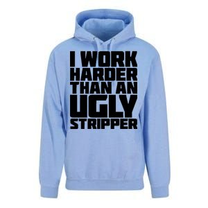 I Work Harder Than An Ugly Stripper Unisex Surf Hoodie