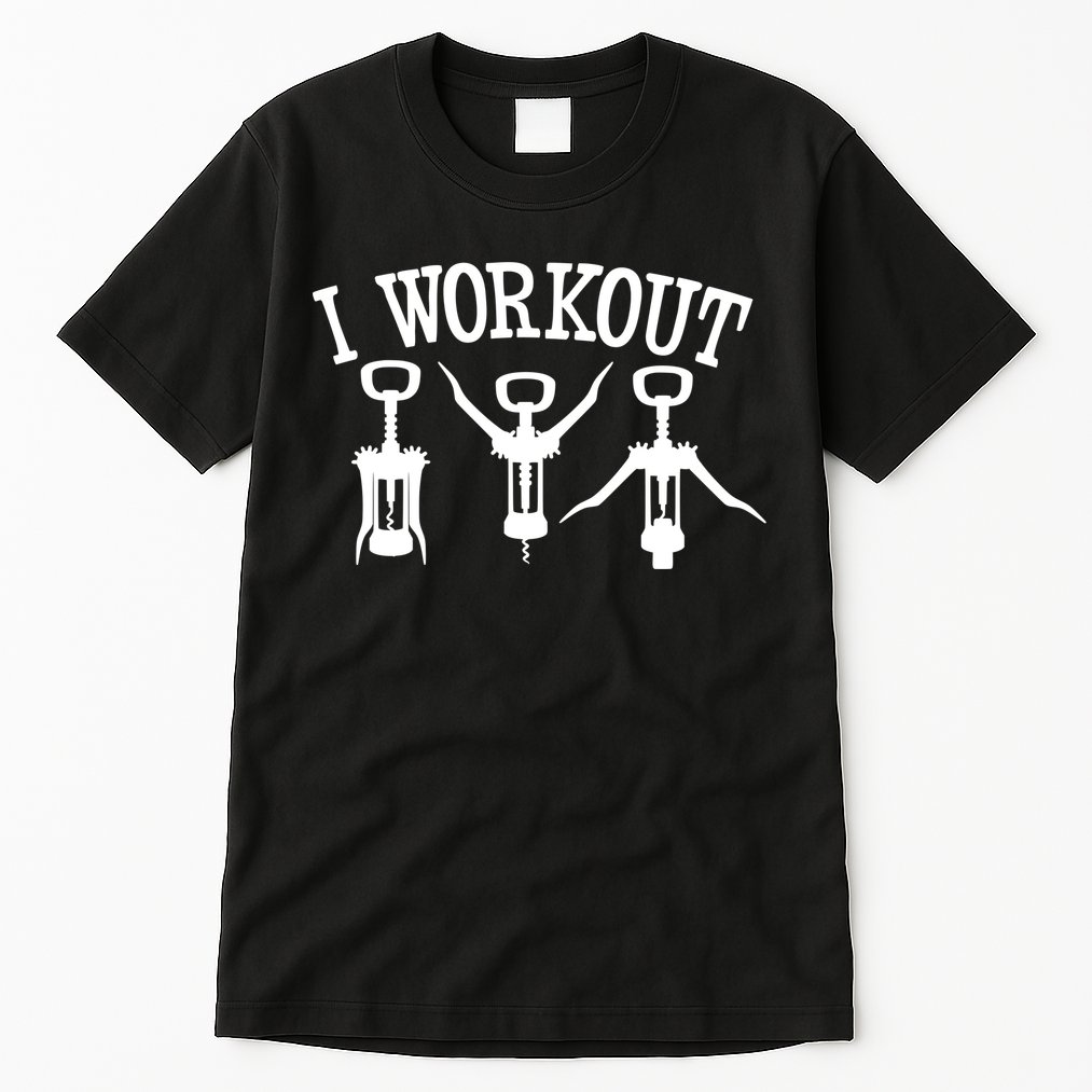 I Work Out Funny Bottle Opener Tall T-Shirt