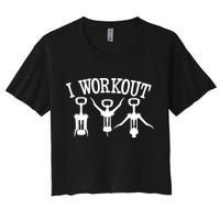 I Work Out Funny Bottle Opener Women's Crop Top Tee