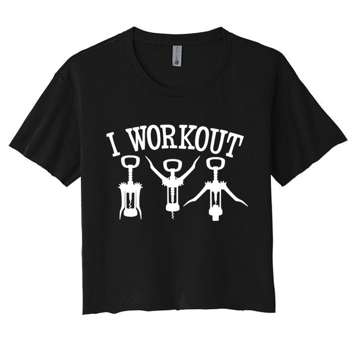 I Work Out Funny Bottle Opener Women's Crop Top Tee