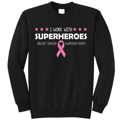 I Work With Superheroes Breast Cancer Awareness Month Sweatshirt