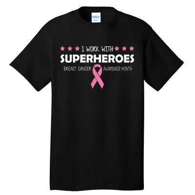 I Work With Superheroes Breast Cancer Awareness Month Tall T-Shirt