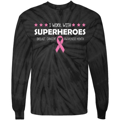 I Work With Superheroes Breast Cancer Awareness Month Tie-Dye Long Sleeve Shirt