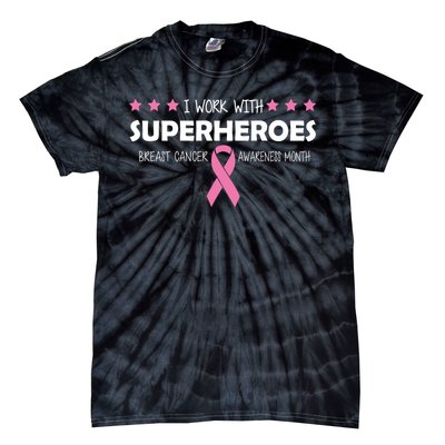 I Work With Superheroes Breast Cancer Awareness Month Tie-Dye T-Shirt