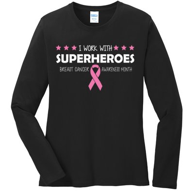 I Work With Superheroes Breast Cancer Awareness Month Ladies Long Sleeve Shirt