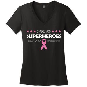 I Work With Superheroes Breast Cancer Awareness Month Women's V-Neck T-Shirt