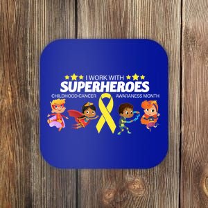 I Work With Superheroes Childhood Cancer Awareness Coaster