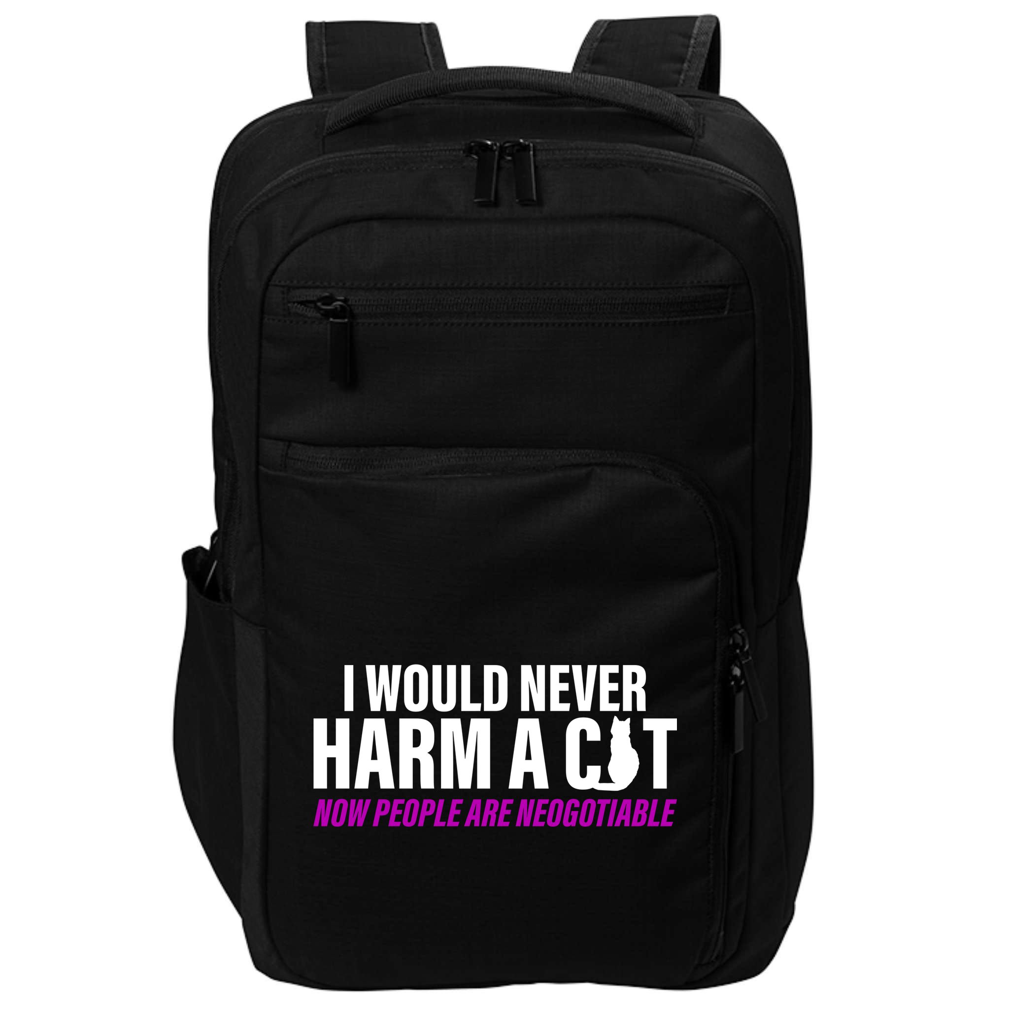 I Would Never Harm A Cat Now People Are Negotiable Impact Tech Backpack