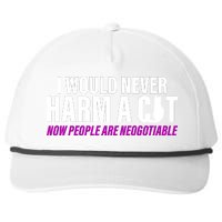 I Would Never Harm A Cat Now People Are Negotiable Snapback Five-Panel Rope Hat