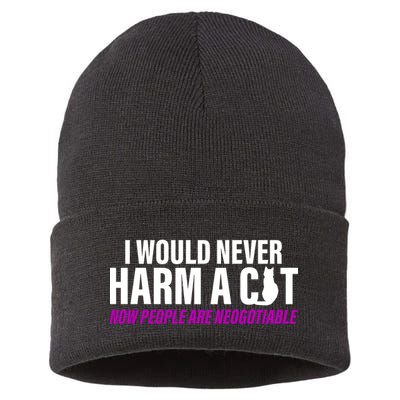 I Would Never Harm A Cat Now People Are Negotiable Sustainable Knit Beanie