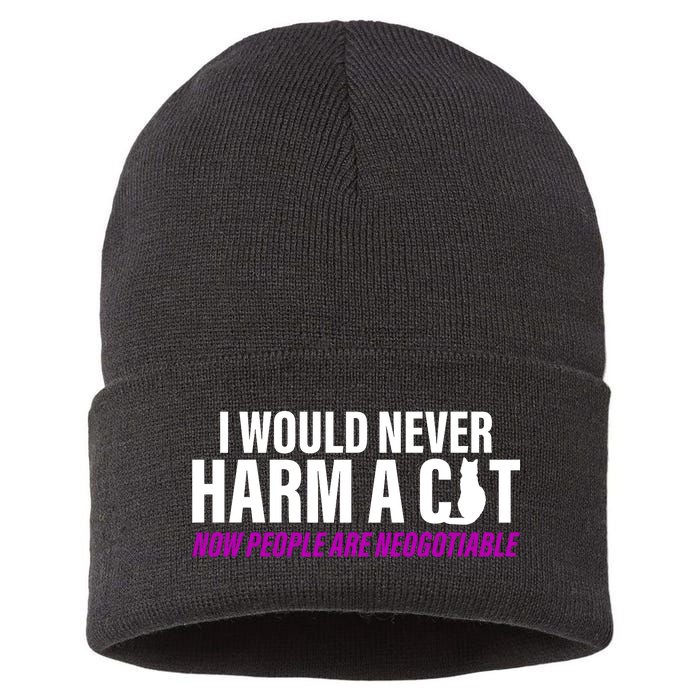 I Would Never Harm A Cat Now People Are Negotiable Sustainable Knit Beanie