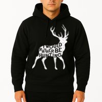 I Would Rather Be Hunting Hoodie