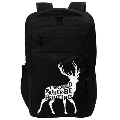 I Would Rather Be Hunting Impact Tech Backpack