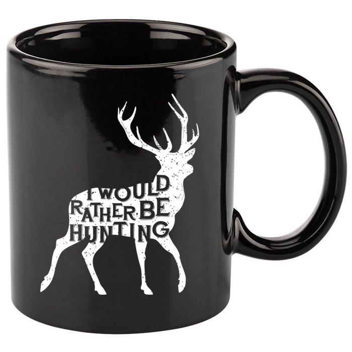 I Would Rather Be Hunting 11oz C Handle Ceramic Mug