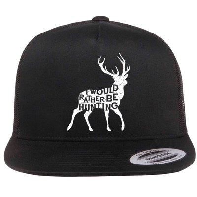 I Would Rather Be Hunting Flatbill Hat