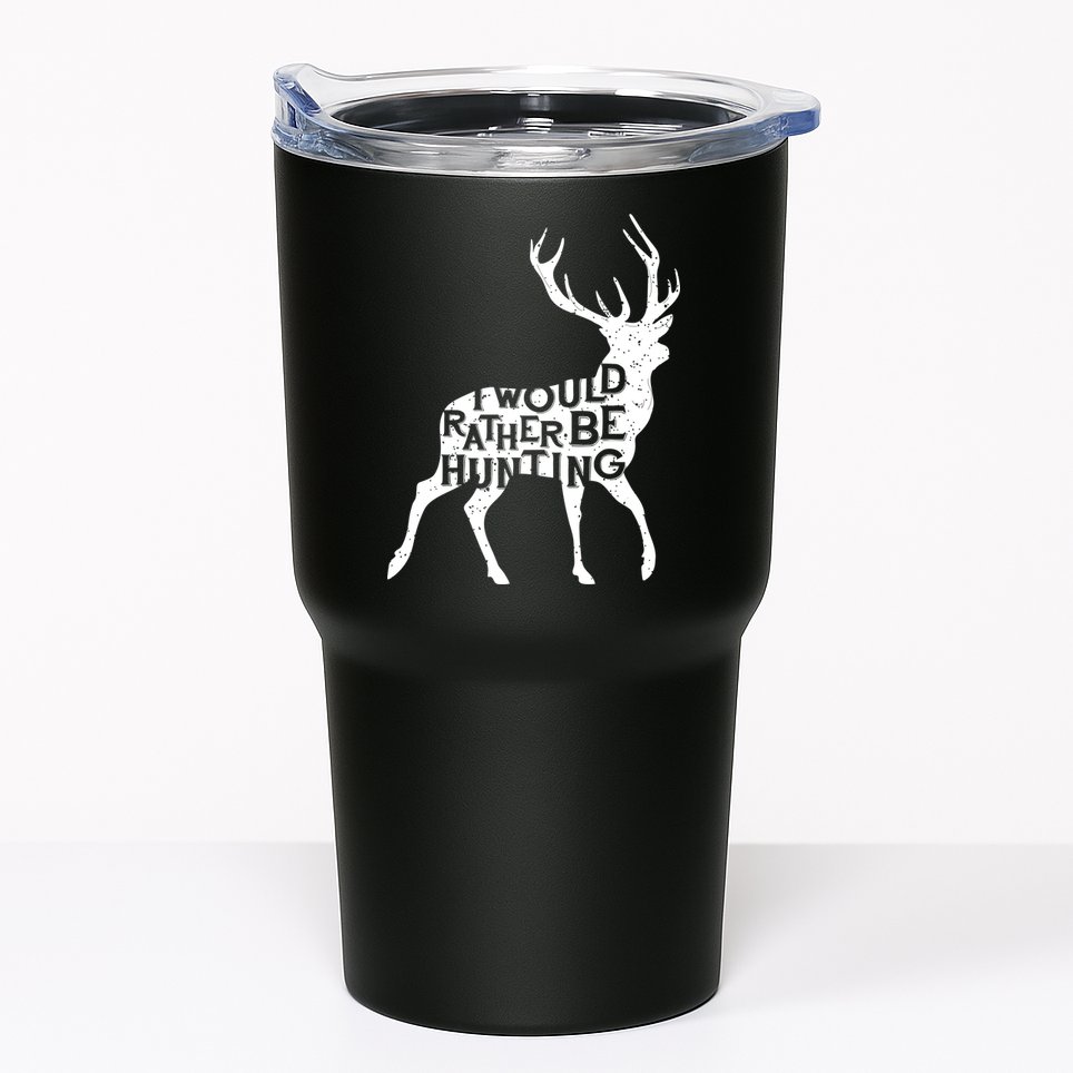 I Would Rather Be Hunting Tumbler