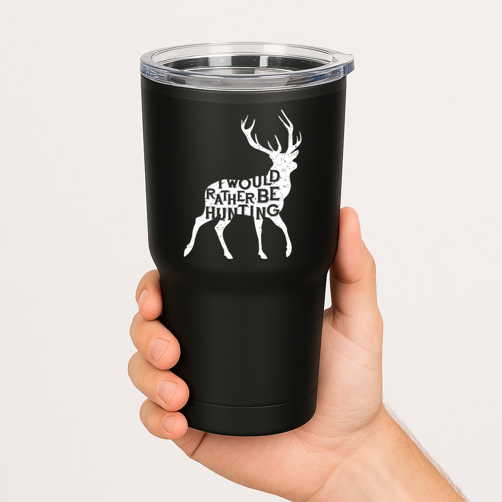 I Would Rather Be Hunting Tumbler