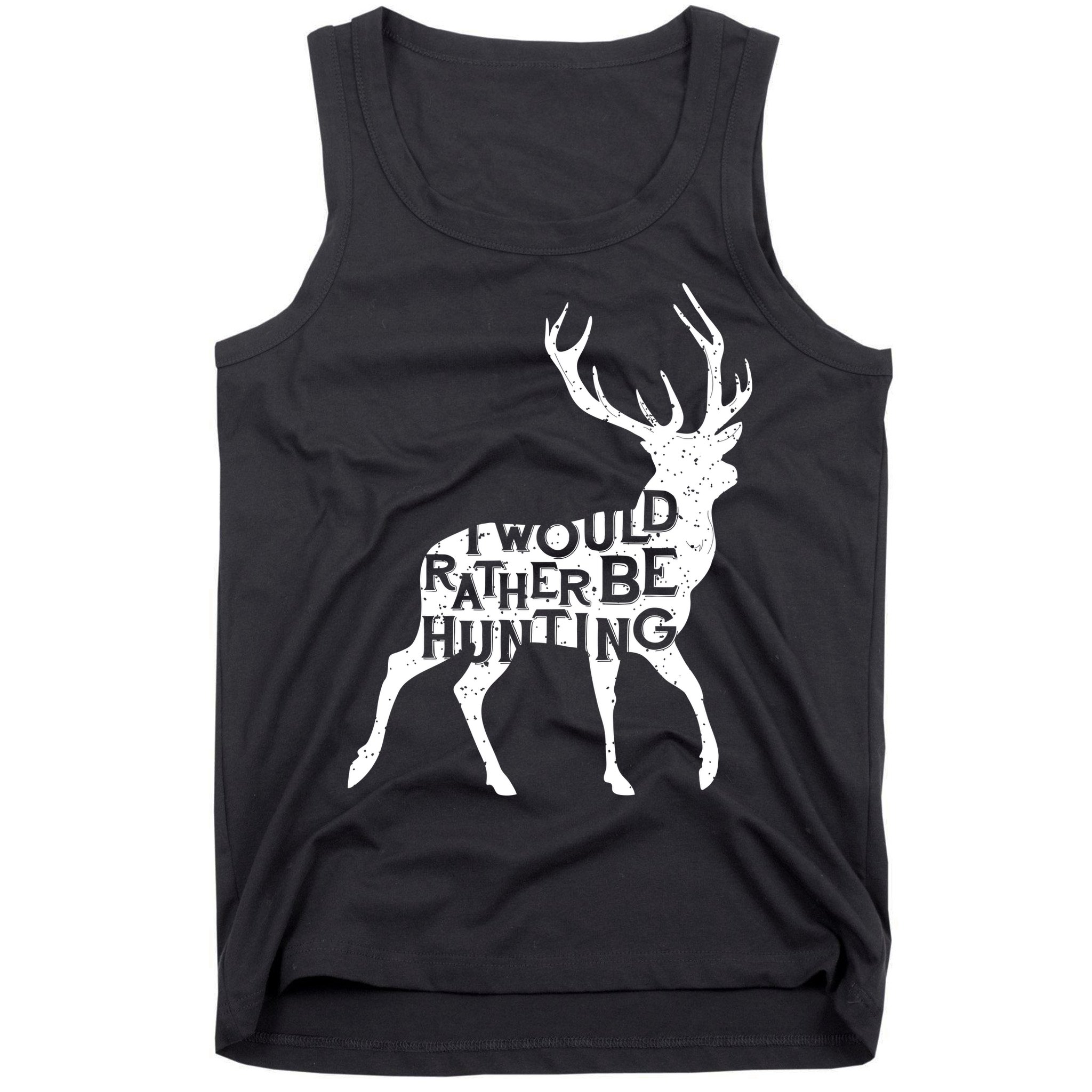 I Would Rather Be Hunting Tank Top