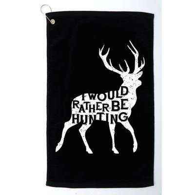 I Would Rather Be Hunting Golf Towel
