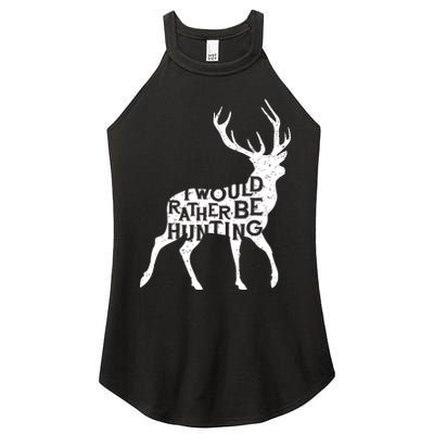 I Would Rather Be Hunting Women's Perfect Tri Rocker Tank