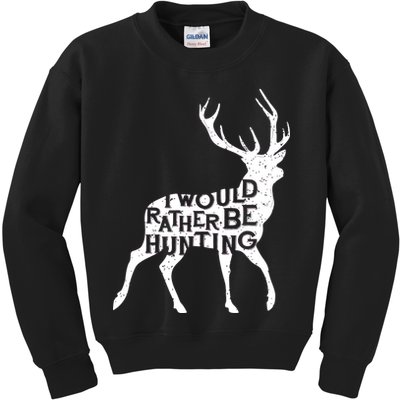 I Would Rather Be Hunting Kids Sweatshirt
