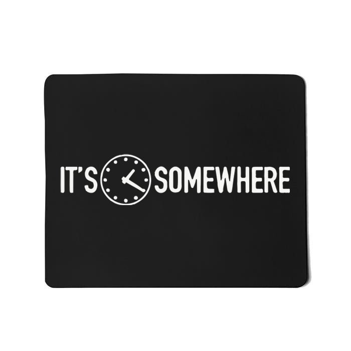 It’s 1 20 Somewhere Mousepad