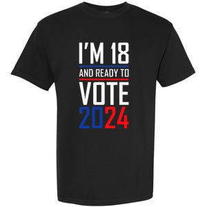 IM 18 And Ready To Vote 2024 Garment-Dyed Heavyweight T-Shirt