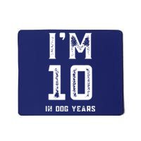 I'M 10 IN DOG YEARS 70TH BIRTHDAY VINTAGE Mousepad