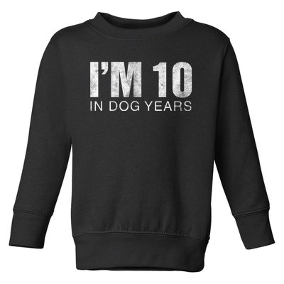 I'm 10 In Dog Years Funny 70th Birthday Gift shirt Toddler Sweatshirt