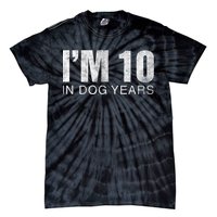 I'm 10 In Dog Years Funny 70th Birthday Gift shirt Tie-Dye T-Shirt