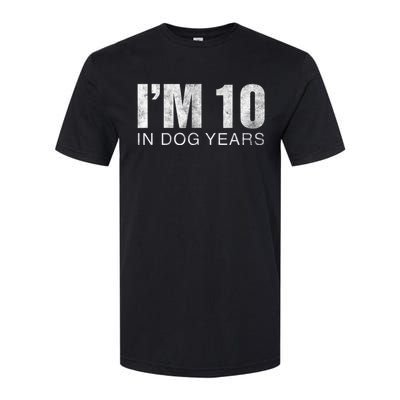 I'm 10 In Dog Years Funny 70th Birthday Gift shirt Softstyle® CVC T-Shirt