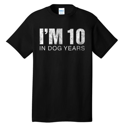 I'm 10 In Dog Years Funny 70th Birthday Gift shirt Tall T-Shirt