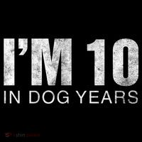 I'm 10 In Dog Years Funny 70th Birthday Gift shirt Tall T-Shirt