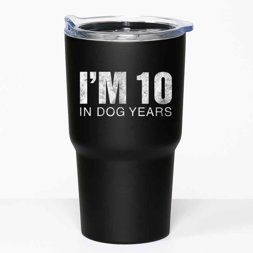 I'm 10 In Dog Years Funny 70th Birthday Gift shirt Tumbler
