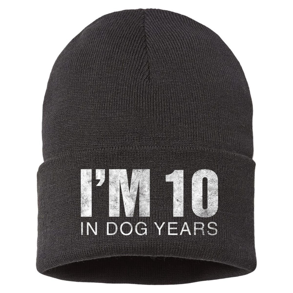 I'm 10 In Dog Years Funny 70th Birthday Gift shirt Sustainable Knit Beanie