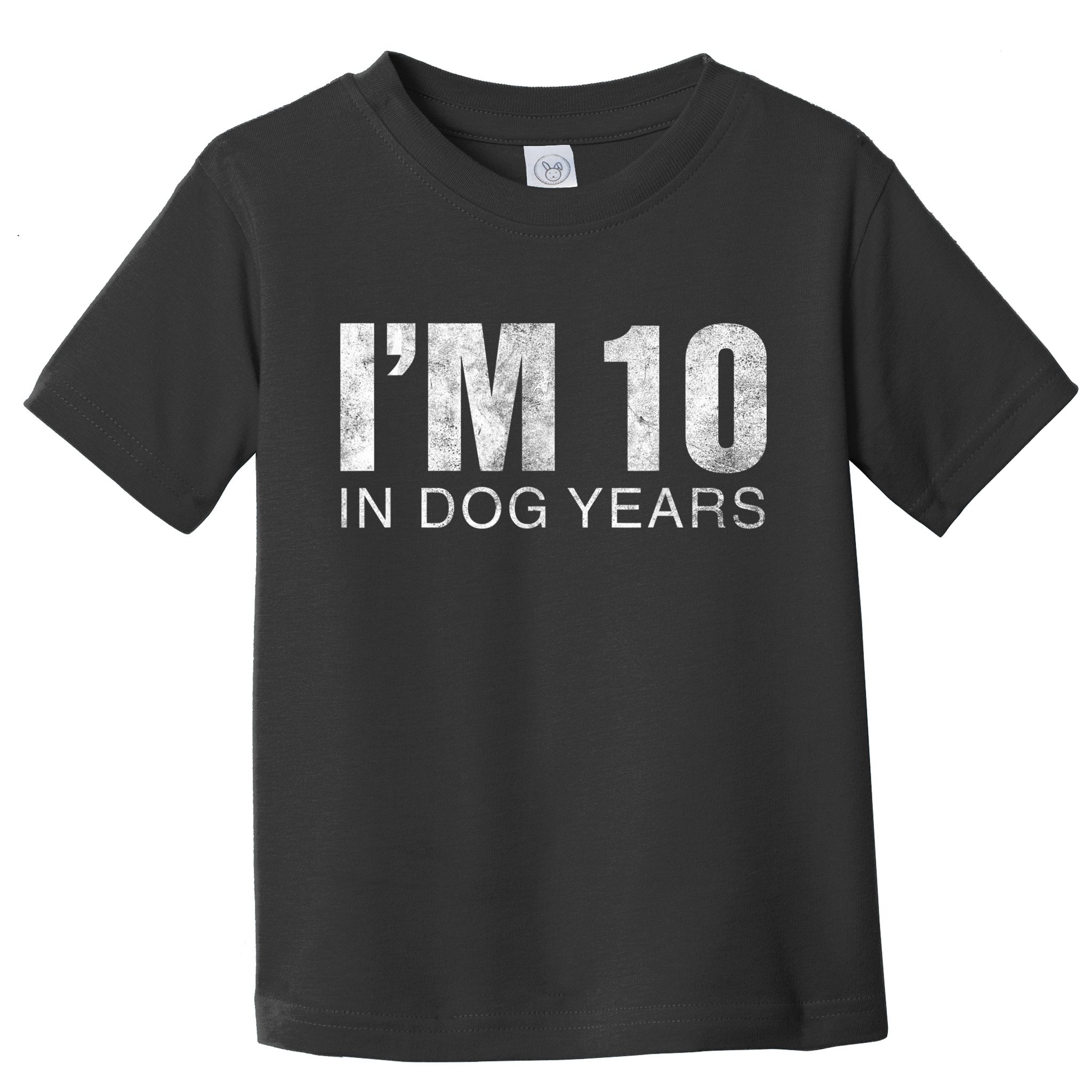 I'm 10 In Dog Years Funny 70th Birthday Gift shirt Toddler T-Shirt