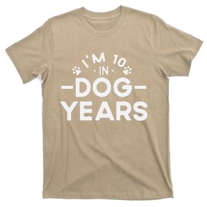 Im 10 In Dog Years Funny 70th Birthday 70 Years Old T-Shirt