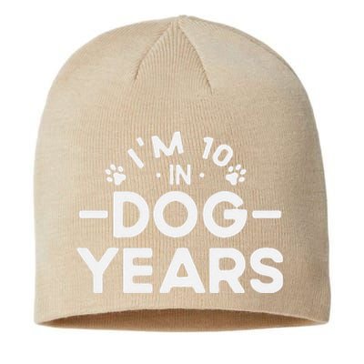 Im 10 In Dog Years Funny 70th Birthday 70 Years Old Sustainable Beanie