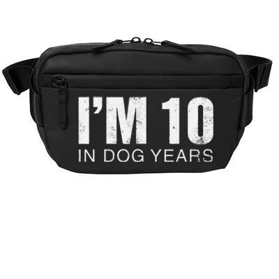 Im 10 In Dog Years Funny 70th Birthday Gift Crossbody Pack