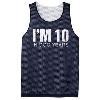 Im 10 In Dog Years Funny 70th Birthday Gift Mesh Reversible Basketball Jersey Tank